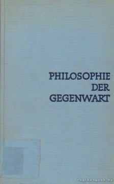 Schneider, Friedrich - Philosophie der Gegenwart [antikvár]