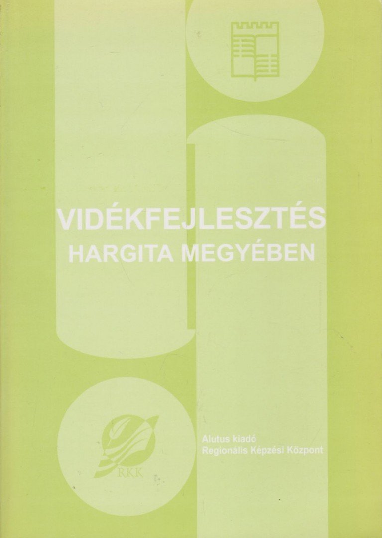Biró A. Zoltán, Koszta Csaba János, Mátéffy Mária - Vidékfejlesztés Hargita megyében [antikvár]