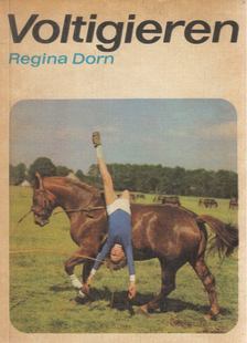 Dorn, Regina - Voltigieren [antikvár]