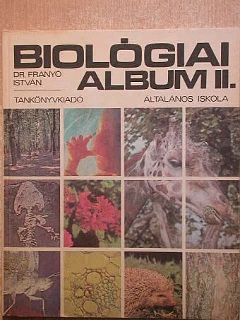 Dr. Franyó István - Biológiai album II. [antikvár]
