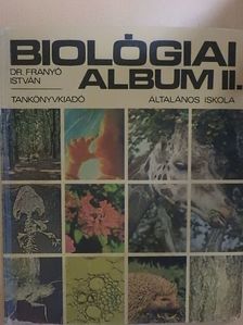 Dr. Franyó István - Biológiai album II. [antikvár]