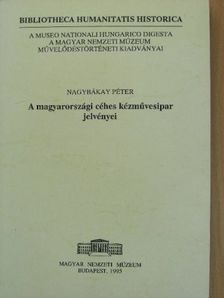 Nagybákay Péter - A magyarországi céhes kézművesipar jelvényei [antikvár]