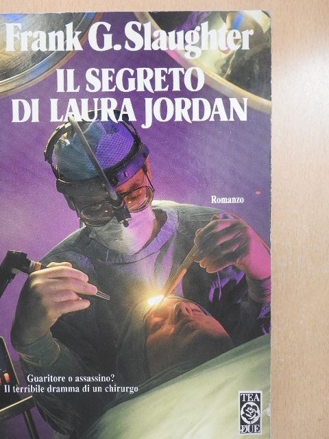 Frank G. Slaughter - Il Segreto di Laura Jordan [antikvár]