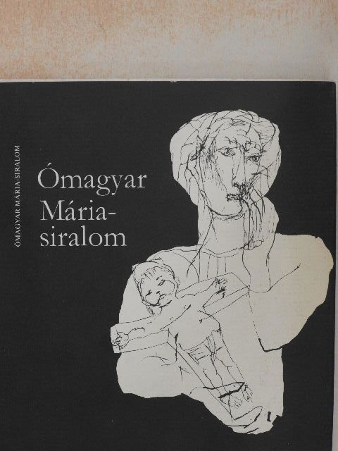 Ómagyar Mária-siralom [antikvár]