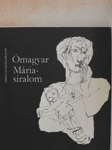 Ómagyar Mária-siralom [antikvár]