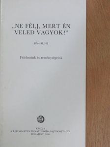 L. Kozma Borbála - "Ne félj, mert én veled vagyok!" [antikvár]
