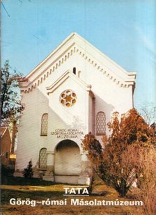 Rappai Zsuzsa - Tata - Görög-római Másolatmúzeum [antikvár]