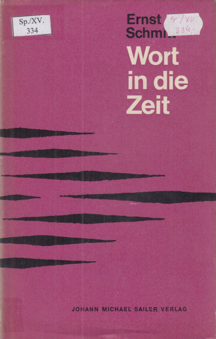 Ernst Schmitt - Wort in die Zeit [antikvár]