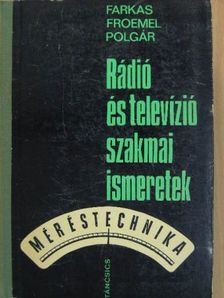 Farkas György - Rádió és televízió szakmai ismeretek [antikvár]