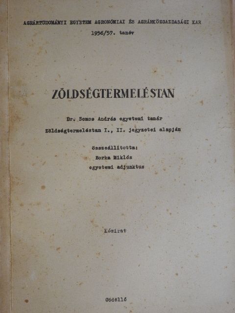Dr. Somos András - Zöldségtermeléstan [antikvár]