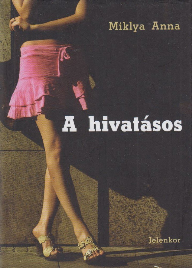 Miklya Anna - A hivatásos [antikvár]