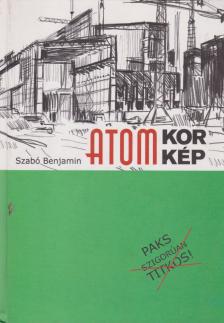 SZABÓ BENJAMIN - Atomkorkép (dedikált) [antikvár]