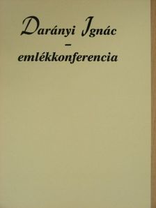 Fekete Csaba - Darányi Ignác emlékkonferencia [antikvár]