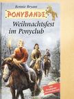 Bonnie Bryant - Weihnachtsfest im Ponyclub [antikvár]
