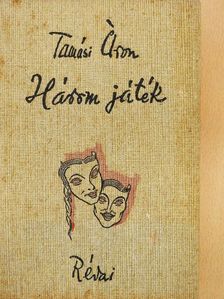Tamási Áron - Három játék [antikvár]