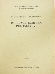 Dr. Csernák József - Impulzustechnika példatár IV. [antikvár]
