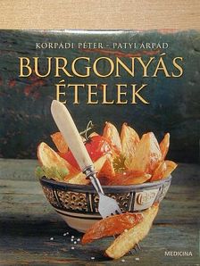 Korpádi Péter - Burgonyás ételek [antikvár]