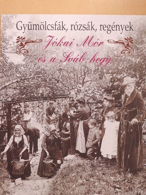 Gyümölcsfák, rózsák, regények [antikvár]