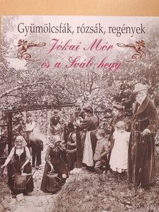 Gyümölcsfák, rózsák, regények [antikvár]