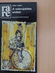 Uwe Timm - A velocipédes ember [antikvár]