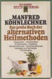 Köhnlechner, Manfred - Das große Buch der alternativen Heilmethoden [antikvár]