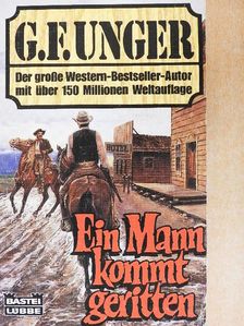 G. F. Unger - Ein Mann kommt geritten [antikvár]