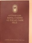 Mittelholzer - Repülőgépen az Északi sark felé [antikvár]