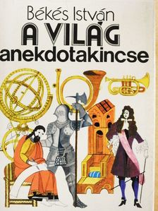 Békés István - A világ anekdotakincse [antikvár]