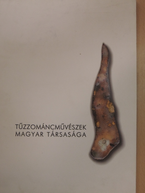 Ifj. Gyergyádesz László - Tűzzománcművészek Magyar Társasága [antikvár]