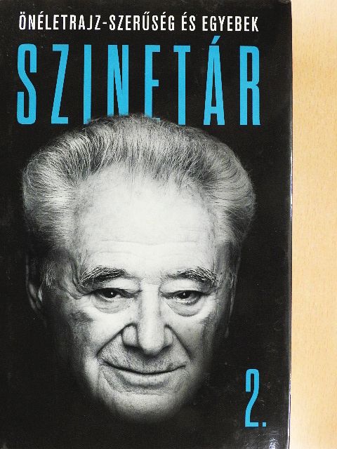 Szinetár Miklós - Szinetár - Önéletrajz-szerűség és egyebek 2. [antikvár]