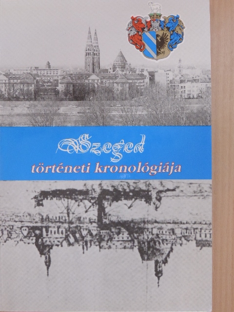 Petrovics István - Szeged történeti kronológiája [antikvár]