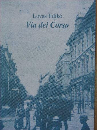 Lovas Ildikó - Via del Corso [antikvár]