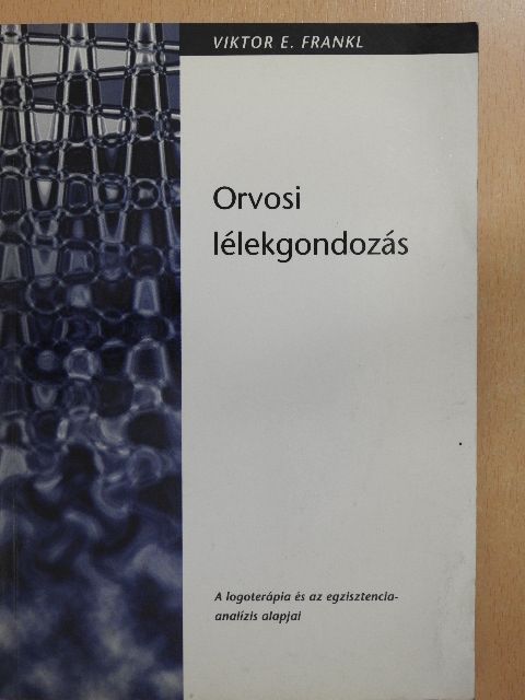 Viktor E. Frankl - Orvosi lélekgondozás [antikvár]