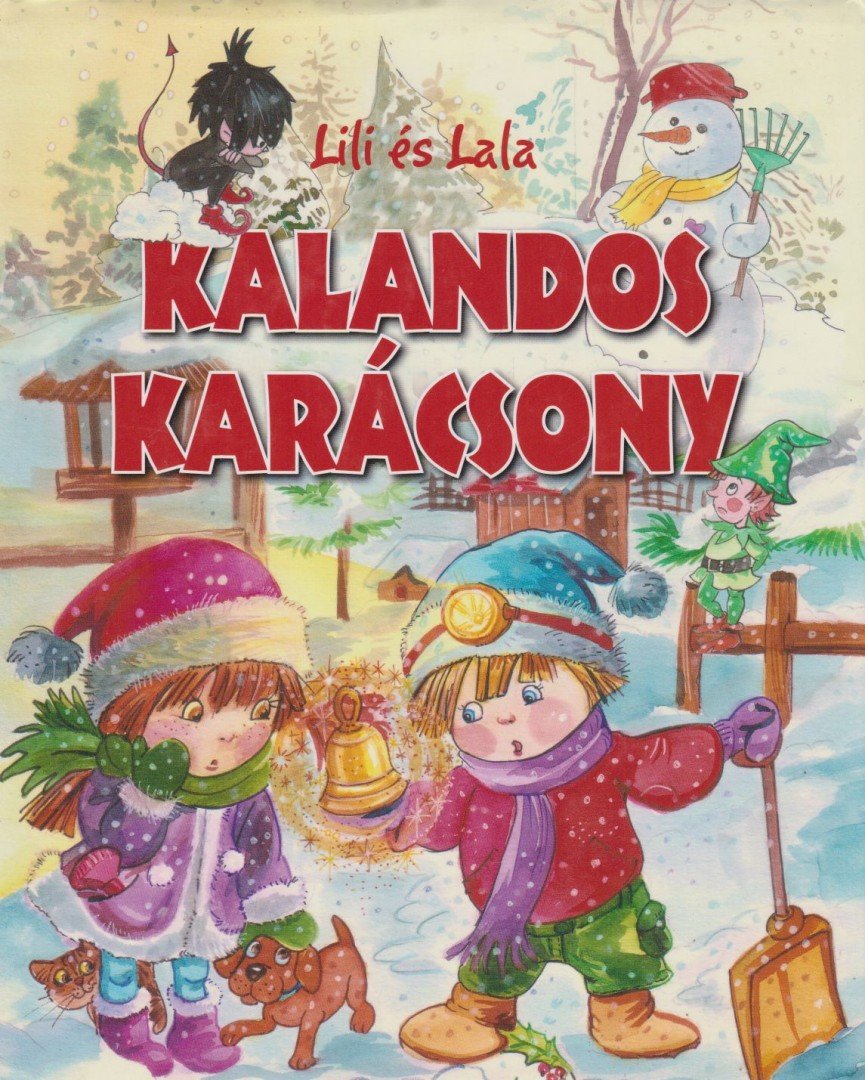 Szabó Zsolt - Lili és Lala - Kalandos Karácsony [antikvár]