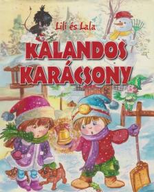 Szabó Zsolt - Lili és Lala - Kalandos Karácsony [antikvár]