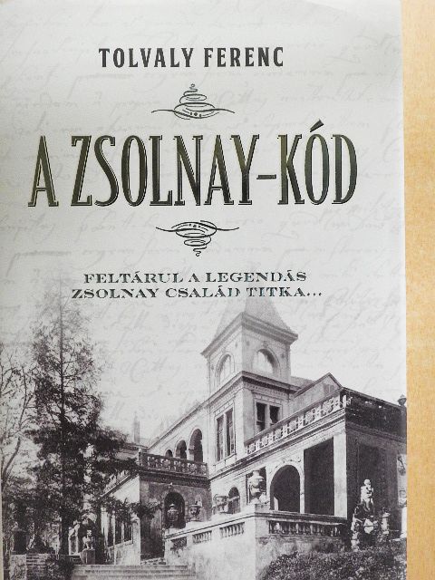 Tolvaly Ferenc - A Zsolnay-kód [antikvár]