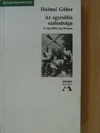 Halmai Gábor - Az egyesülés szabadsága [antikvár]