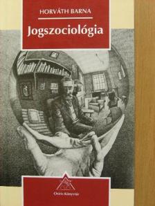 Horváth Barna - Jogszociológia [antikvár]