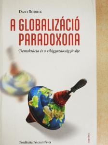Dani Rodrik - A globalizáció paradoxona [antikvár]