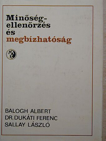 Balogh Albert - Minőségellenőrzés és megbízhatóság [antikvár]