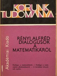 Rényi Alfréd - Dialógusok a matematikáról [antikvár]