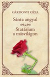 Gárdonyi Géza - Sánta angyal - Statárium a másvilágon [eKönyv: epub, mobi]