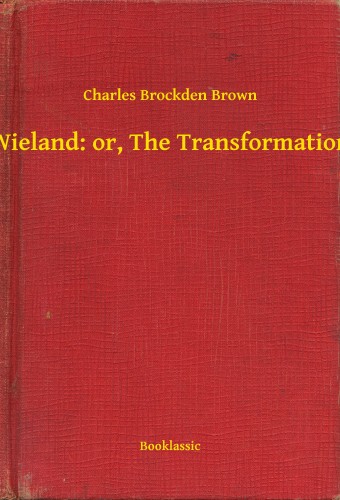 Brockden Brown Charles - Wieland: or, The Transformation [eKönyv: epub, mobi]
