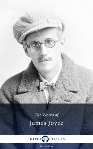 James Joyce - Delphi Works of James Joyce (Illustrated) [eKönyv: epub, mobi]