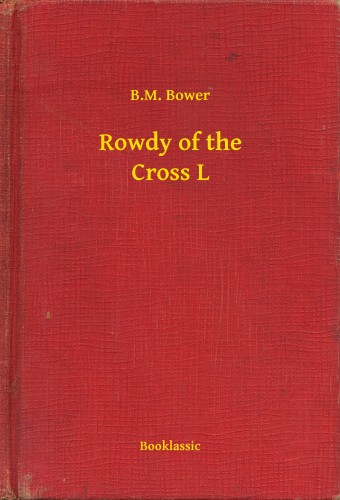 Bower B.M. - Rowdy of the Cross L [eKönyv: epub, mobi]