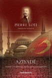 PIERRE LOTI - Aziyadé [eKönyv: epub, mobi]