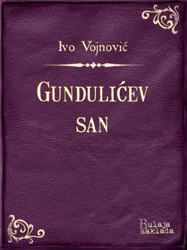 Vojnoviæ Ivo - Gunduliæev san [eKönyv: epub, mobi]