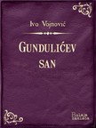 Vojnoviæ Ivo - Gunduliæev san [eKönyv: epub, mobi]