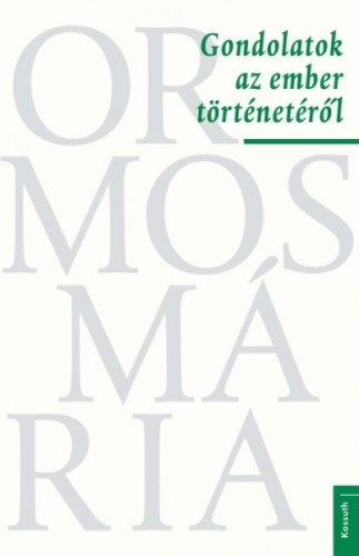 Ormos Mária - Gondolatok az ember történetéről [eKönyv: epub, mobi]