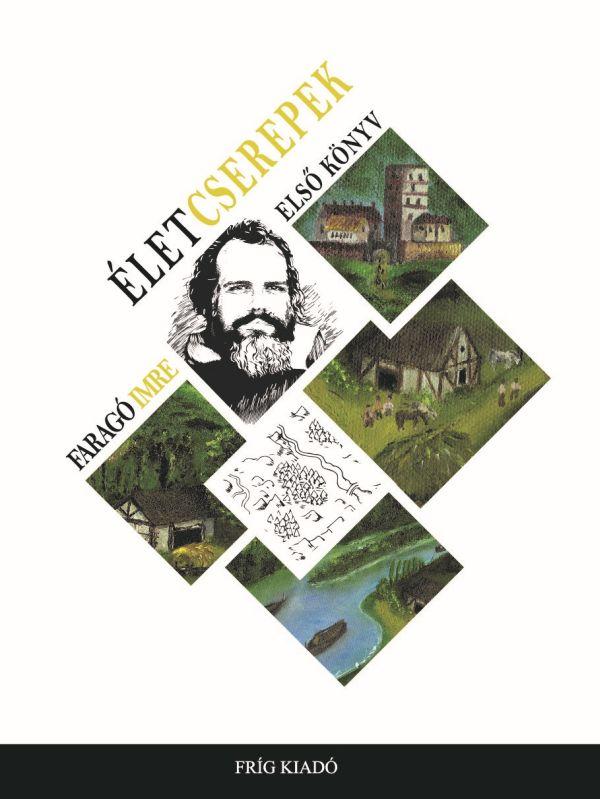 Faragó Imre - Életcserepek - ÜKH 2019